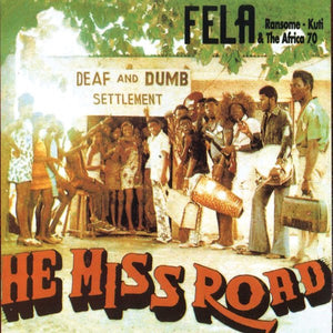 Fela Ransome-Kuti & The Africa 70 - He Miss Road